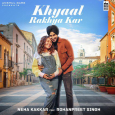 Khyaal Rakhya Kar Neha Kakkar Khyaal Rakhya Kar Neha Kakkar