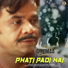 Phati Padi Hai - Cinemaa Zindabaad Phati Padi Hai - Cinemaa Zindabaad