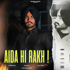 Aida Hi Rakh! - Harsh Gill Aida Hi Rakh! - Harsh Gill